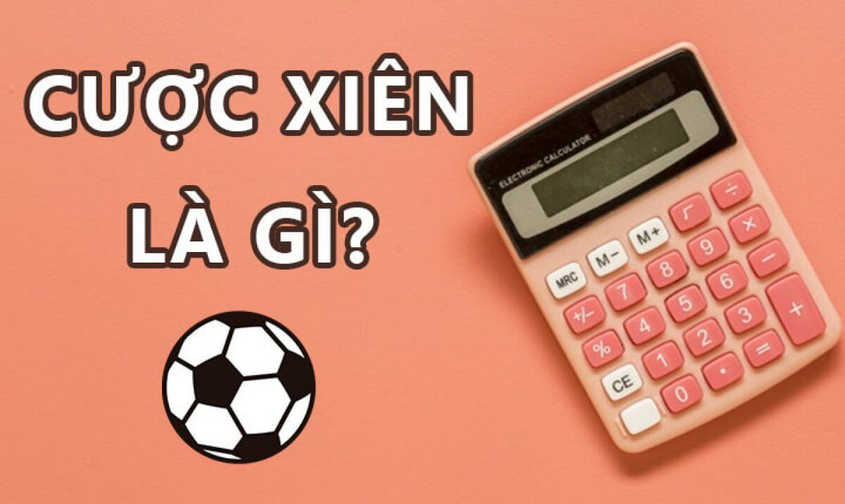 Kèo cược xiên là gì 